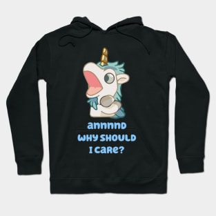 annnnd why should I care Hoodie